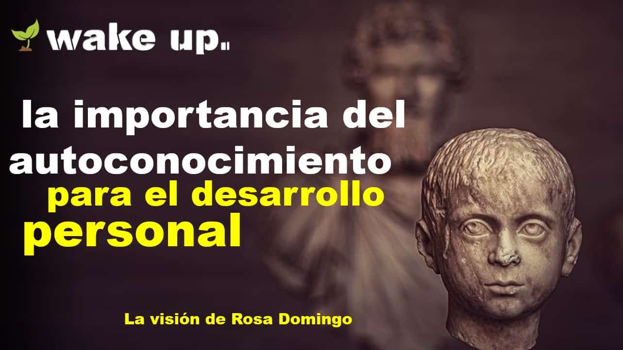 Self-knowledge for Personal Development - Rosa Domingo