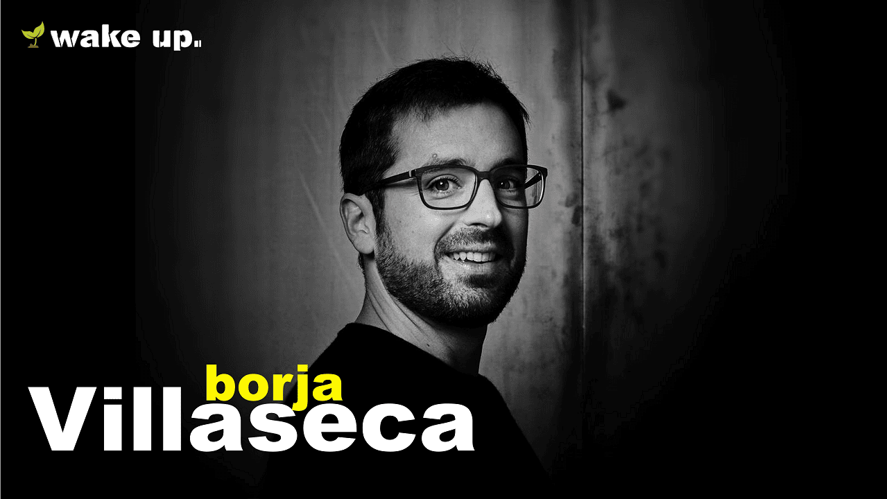 Borja Vilaseca: Meet the influential Spanish writer and lecturer - Wake up