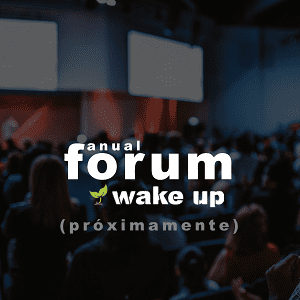 forum anual wake up